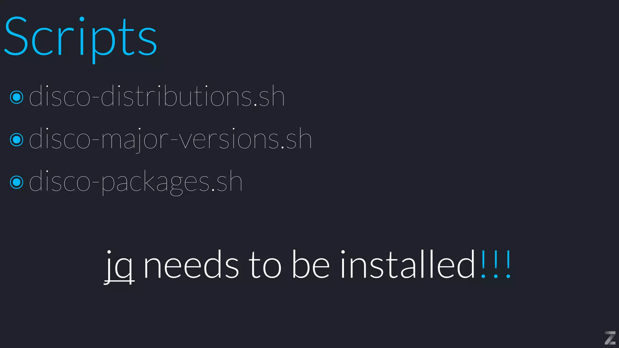 Scripts
๏disco-distributions.sh


๏disco-major-versions.sh


๏disco-packages.sh
jq needs to be installed!!!
 