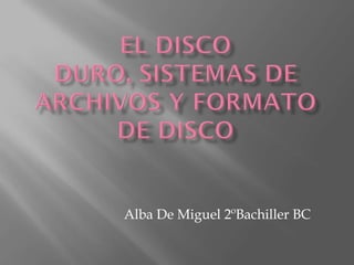 Alba De Miguel 2ºBachiller BC
 