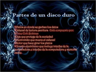 Partes de un disco duro Platos en donde se garban los datos 