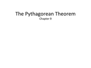 The Pythagorean Theorem Chapter 9 