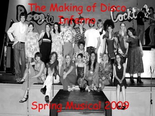 The Making of Disco Inferno Spring Musical 2009 