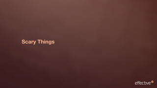 Scary Things
 