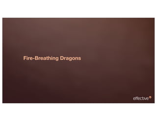 Fire-Breathing Dragons
 