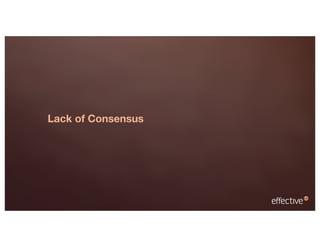 Lack of Consensus
 
