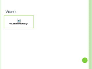 VIDEO.
 