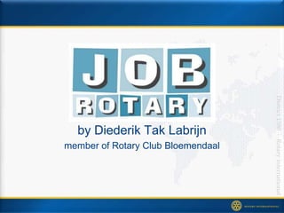 District 1580 - Rotary international
  by Diederik Tak Labrijn
member of Rotary Club Bloemendaal
 