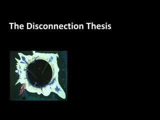 The Disconnection Thesis 