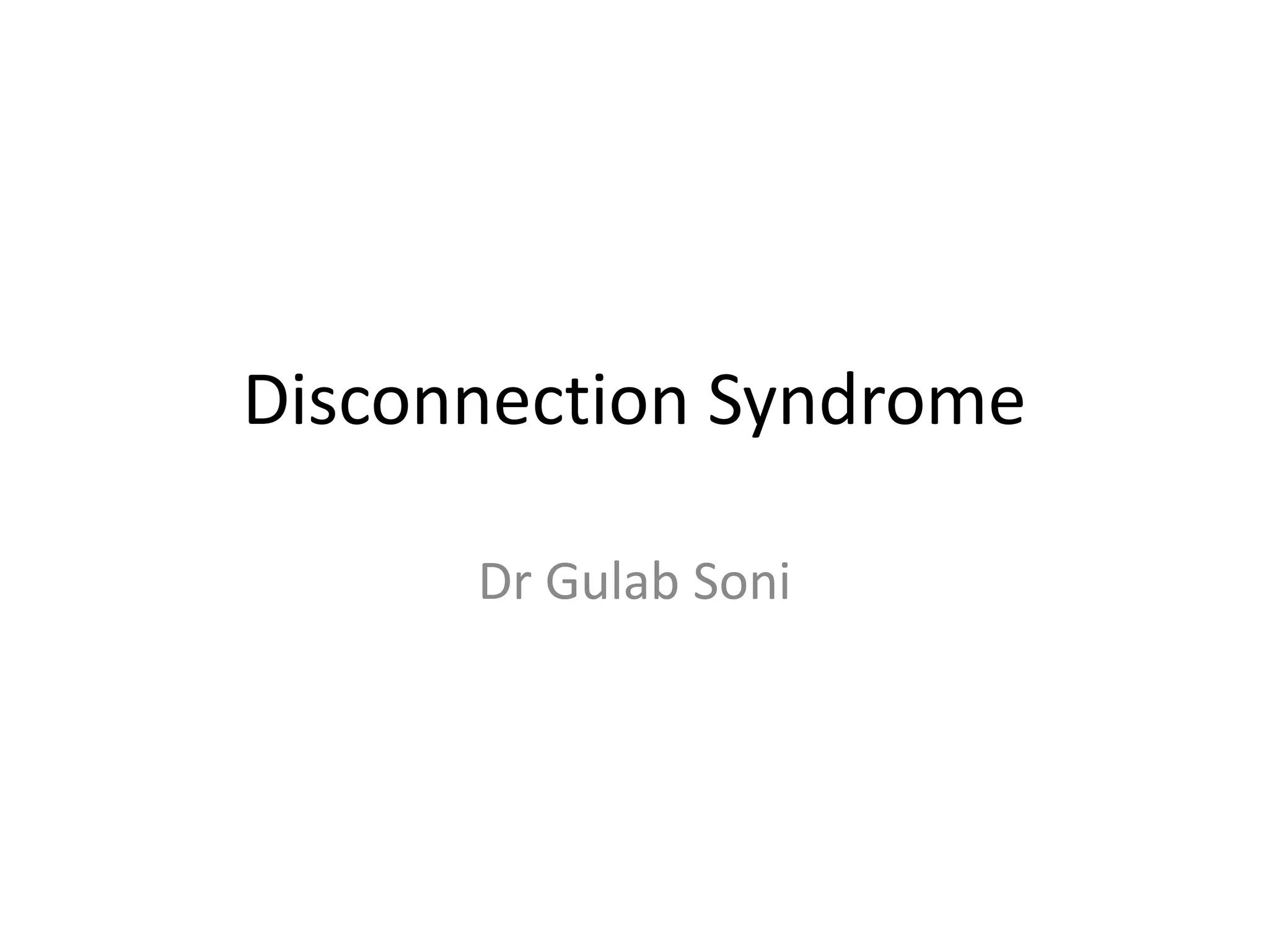 Disconnection Syndromes Explained PPT