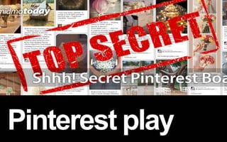 Pinterest play 
 