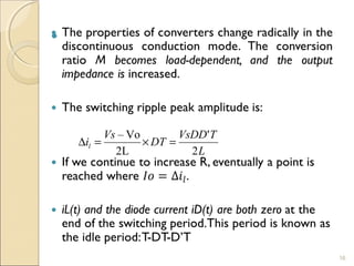 16 
i Vs DT VsDD ' 
T l 2 
L 
D = – Vo ´ = 
2L 
 