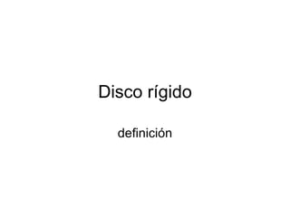 Disco rígido definición 