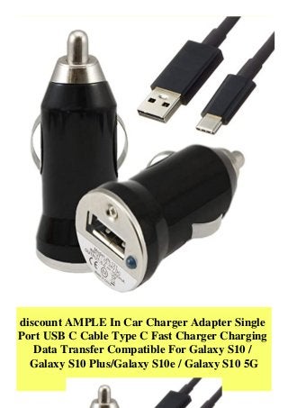 discount AMPLE In Car Charger Adapter Single
Port USB C Cable Type C Fast Charger Charging
Data Transfer Compatible For Galaxy S10 /
Galaxy S10 Plus/Galaxy S10e / Galaxy S10 5G
 