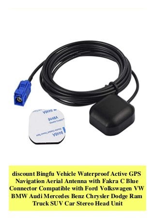 discount Bingfu Vehicle Waterproof Active GPS
Navigation Aerial Antenna with Fakra C Blue
Connector Compatible with Ford Volkswagen VW
BMW Audi Mercedes Benz Chrysler Dodge Ram
Truck SUV Car Stereo Head Unit
 