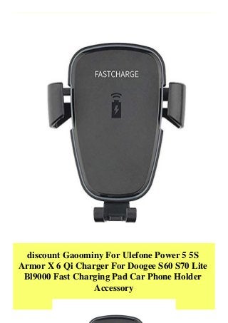 discount Gaoominy For Ulefone Power 5 5S
Armor X 6 Qi Charger For Doogee S60 S70 Lite
Bl9000 Fast Charging Pad Car Phone Holder
Accessory
 
