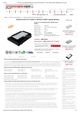 6/20/13 Discount 14.4V 4400mAh Batteryfor Fujitsu LifebookAh530 :: 8-Cell LifebookAh530 Laptop Batteryare on sale
www.pcparts-shop.com/battery/fujitsu-lifebook-ah530-battery.html 1/2
ACER APPLE ASUS COMPAQ DELL Fujitsu HP Gateway IBM LENOVO SONY TOSHIBA
fujitsu lifebook ah530 battery searchSearch: Select Laptop Brands
HOME | BLOG | CONTACT US
Warranty Battery Code Fit Models
Fujitsu Cp335319-01 Fujitsu Fpcbp176 Fujitsu Fpcbp176ap Fujitsu Fpcbp233
Fujitsu Fpcbp233ap Fujitsu Fpcbp251 Fujitsu S26391-f518-l200 Fujitsu-siemens S26391-f405-
l810
Fujitsu Lifebook A1220 Fujitsu Lifebook A530 Fujitsu Lifebook A6210 Fujitsu Lifebook Ah530
Fujitsu Lifebook Ah550 Fujitsu Lifebook E780 Fujitsu Lifebook E8410 Fujitsu Lifebook E8420e
Fujitsu Lifebook N7010 Fujitsu Lifebook Nh570 Fujitsu-siemens Celsius H250 Fujitsu-siemens Lifebook E8410
Fujitsu-siemens Lifebook E8420
Battery SKU : LBFU013K
Battery Brand : fujitsu lifebook ah530 battery
Battery Type : Li-ion
Battery Weight : 527.31g
Battery Color : Black
Battery Capacity : 14.4V, 4400mAh
Battery Dimension : 138.85 x 91.55 x 20.50 mm
Availability : Brand New, NO Memory effect!
8-Cell 14.4V 4400mAh Fujitsu Lifebook Ah530
Battery
List Price: USD $ 74.49
Your Price: USD $ 53.13 USD
Express Delivery Only Ship to US UK CA A U.
General USD $7.99 7-15 days1
All Fujitsu Battery Were Made with high Quality Li-ion Cells,1
Year Warranty and 30 Days Money Back.
Email a Friend Bookmark Ask Questions
HOME >> Fujitsu Laptop Battery >> Fujitsu Lifebook Ah530 Laptop Battery
Replacement For Fujitsu Lifebook Ah530 Laptop Battery
Fujitsu Lifebook Ah530 Battery Warranty
The quality of this Replacement Laptop Battery for Fujitsu Lifebook Ah530 is certified as well by TUV, RoHS, ISO9001/9002
and the CE. Fast ships to USA, UK/Europe, CA, AU and other country. what's more, we stand behind our products fujitsu lifebook
ah530 battery for full 1 year warranty. Saving your money and time to select suitable brand new lifebook ah530 battery here. We
guarantee this fujitsu lifebook ah530 laptop battery with a full one-year warranty from the date of purchase, 30-days money back!
Fujitsu Lifebook Ah530 Battery Replacement Code:
Fujitsu Lifebook Ah530 Battery Fit Models:
Fujitsu Lifebook Ah530 Laptop Batteries Purchase and Usage Tips:
Please check your original fujitsu lifebook ah530 battery part number & model number with our postings picture before
the purchase to make sure you get the correct battery. This fujitsu lifebook ah530 battery are brand new replacement
battery with new case and new cells, we have 1 year replacement warranty.
New battery usually comes in a discharged condition and with a very low capacity. It is generally recommended to fully
charge new battery packs before use. The battery pack needs to be circulated (fully discharged and recharged) 3 - 5
times to reach its optimum performance.
Rechargeable replacement for fujitsu lifebook ah530 laptop battery will undergo self-discharging when left unused. It
should always be stored in a fully charged status and kept in a cool, dry and clean place. To maintain the optimum
performance of battery, it is highly recommended to fully discharge and recharge it at least once a month.
It is normal if a battery gets warm when being charged or used. However, please pay high attention when the battery
pack becomes excessively hot. This may indicate a problem with the charging circuit of your electronic device. It is
necessary to have it checked by qualified technicians when this occurs.
Sometimes, Laptop Batteries is hard to be charged. Your electronic device may indicate a fully charged condition for
about 10 to 15 minutes when a new laptop battery is being charged for the first time. When this happens, remove the
battery pack and let it cool down for a while. Repeat the charging procedure again. When the new battery is unable to
charge, it is suggested to remove the battery from the device and reinsert it for several times to wake up dormant cells.
New Arrival
Replacement for fujitsu fmv-
biblo nb70h/t laptop battery
( 14.4V, 4400mAh )
USD $ 57.16
Replacement for fujitsu lifebook
t4020d tablet pc laptop battery
( 10.8V, 4400mAh )
USD $ 63.77
Replacement for fujitsu fmv-
a6250 laptop battery
( 10.8V, 4400mAh )
USD $ 57.9
Hot Fujitsu Products
fujitsu fmv-lifebook 270ls/w1
battery
fujitsu lifebook e8310 battery
fujitsu stylistic st5022d battery
fujitsu fmv-lifebook 270ls
battery
fujitsu lifebook n3010a battery
fujitsu stylistic st5021d battery
fujitsu lifebook e8110 battery
fujitsu fmv-lifebook 270 series
battery
fujitsu lifebook s7210 battery
fujitsu lifebook b3000 series
battery
fujitsu fmv-biblo loox t93b
battery
fujitsu fmv-biblo loox m/d10
battery
fujitsu lifebook lh530 battery
fujitsu stylistic st4110 battery
fujitsu fmv-biblo mg75u
battery
fujitsu lifebook e8410 battery
fujitsu fmv-a6250 battery
fujitsu lifebook s7020d battery
fujitsu lifebook s2010 battery
fujitsu lifebook p1030 battery
 