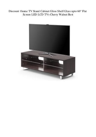 Discount 1home TV Stand Cabinet Gloss Shelf Glass upto 60" Flat
Screen LED LCD TVs Cherry Walnut Best
 