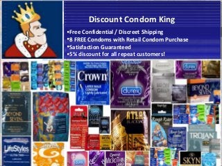 Discount Condom KingDiscount Condom King
•Free Confidential / Discreet Shipping
•8 FREE Condoms with Retail Condom Purchase
•Satisfaction Guaranteed
•5% discount for all repeat customers!
•Free Confidential / Discreet Shipping
•8 FREE Condoms with Retail Condom Purchase
•Satisfaction Guaranteed
•5% discount for all repeat customers!
 