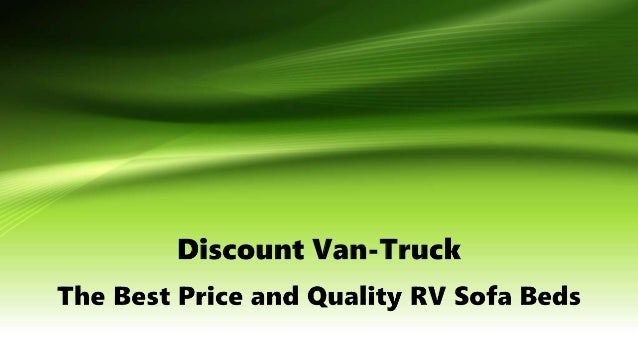 Discount Van Truck The Best Price And Quality Rv Sofa Beds