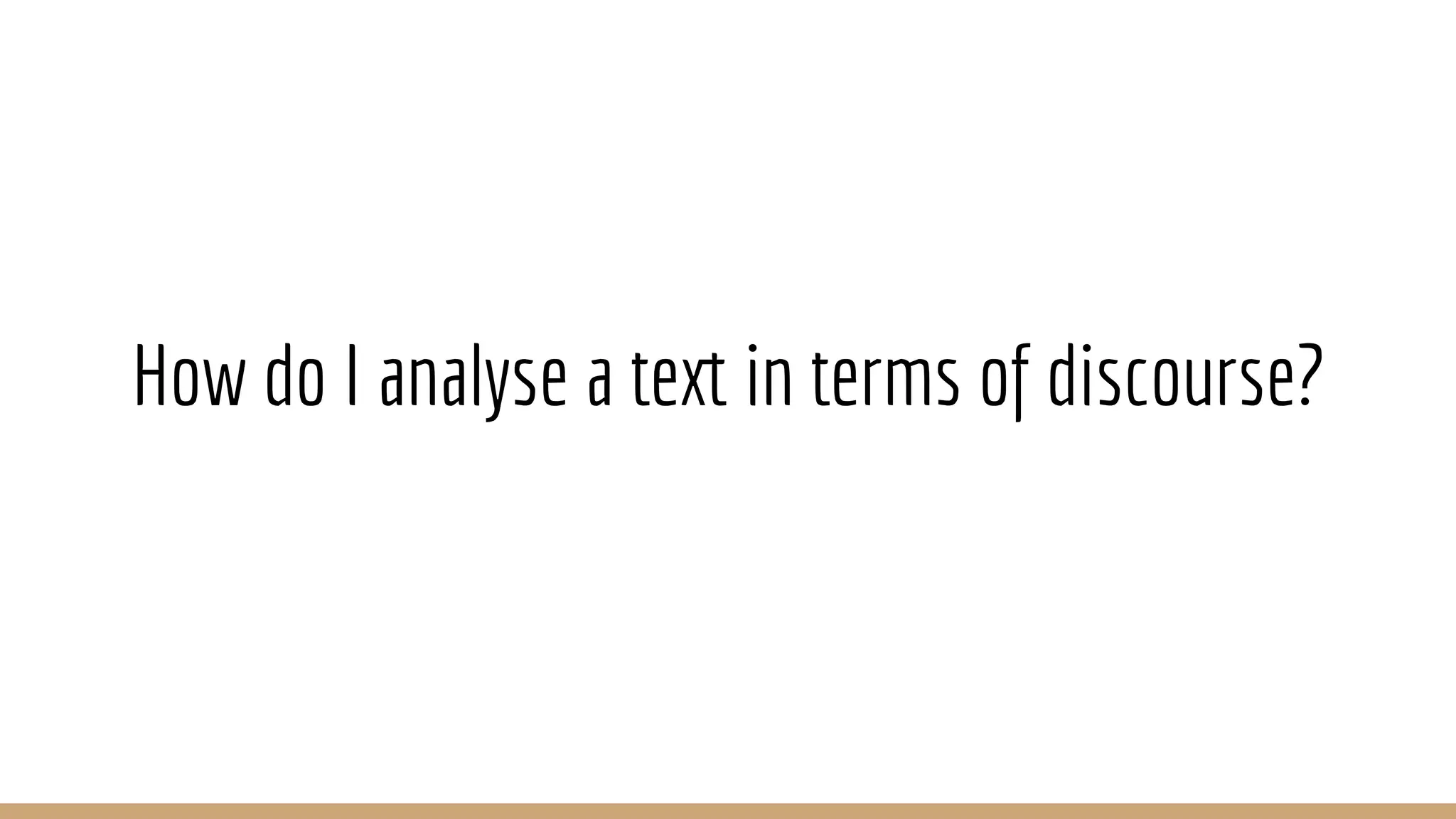 How do I analyse a text in terms of discourse? 