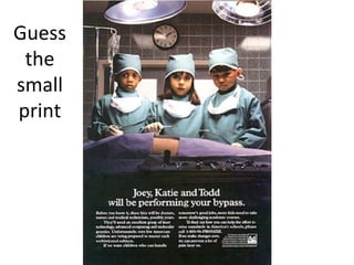 Guess the small print 