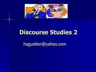 Discourse Studies 2 [email_address] 