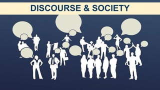 DISCOURSE & SOCIETY
 