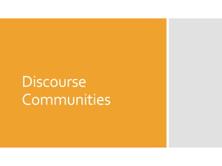 Discourse
Communities

 