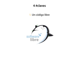 4 #claves
1. Un código libre