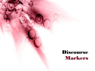 Discourse
Markers

 
