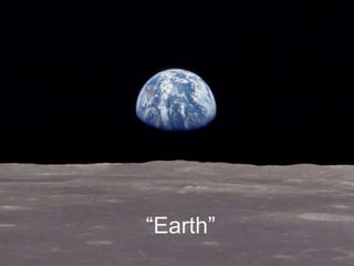 “Earth” 
 