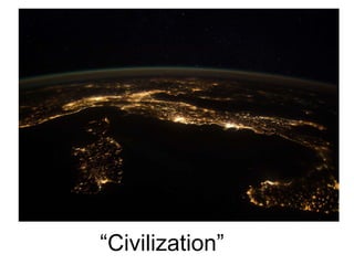 “Civilization” 
