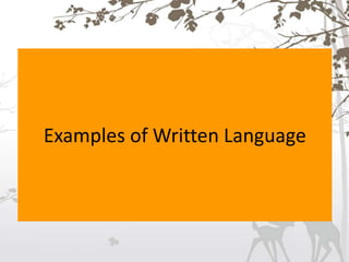 Examples of Written Language
 