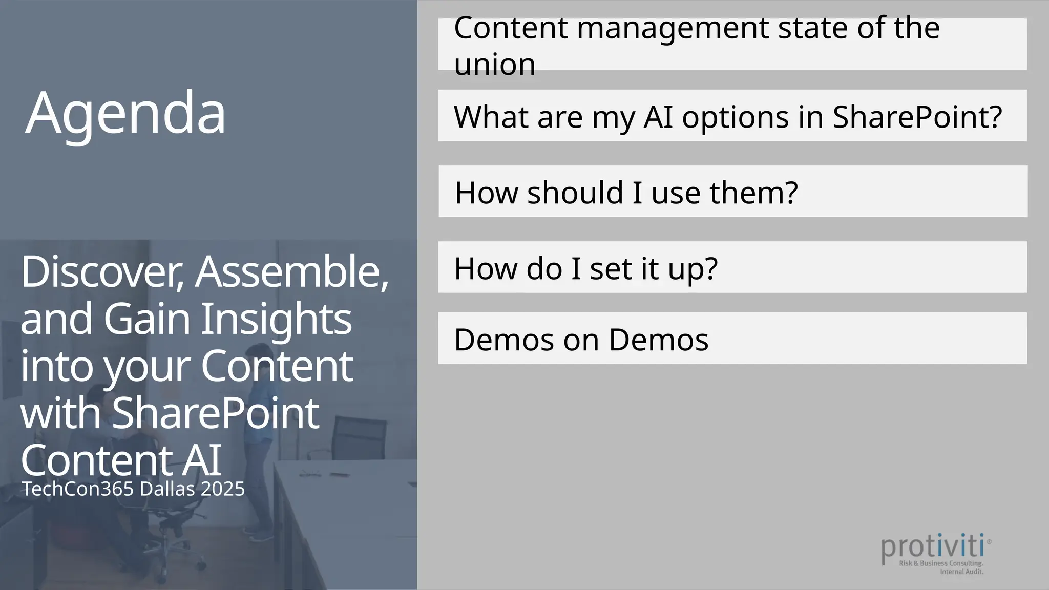 Content management state of the
union
What are my AI options in SharePoint?
How do I set it up?
Demos on Demos
Agenda
Discover, Assemble,
and Gain Insights
into your Content
with SharePoint
Content AI
TechCon365 Dallas 2025
How should I use them?
 