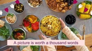 A picture is worth a thousand words
 