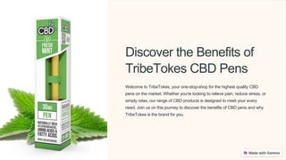 Discover the Benefits of
TribeTokes CBD Pens
Welcome to TribeTokes, your one-stop-shop for the highest quality CBD
pens on the market. Whether you're looking to relieve pain, reduce stress, or
simply relax, our range of CBD products is designed to meet your every
need. Join us on this journey to discover the benefits of CBD pens and why
TribeTokes is the brand for you.
 