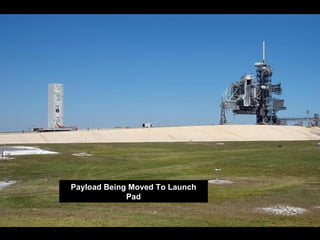 Payload Being Moved To Launch Pad 