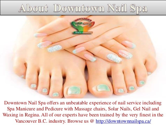 Discover Best Nail Salon in Regina | Downtown Nail Spa