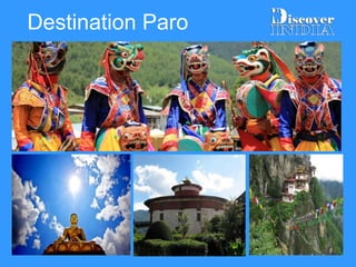 Destination Paro
 