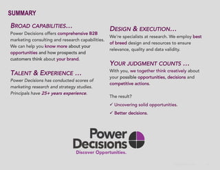 Discover Marketing Opportunities -- with B2B marketing research -- to grow sales, market share and competitive advantage.