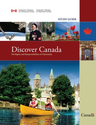 Discover Canada
The Rights and Responsibilities of Citizenship
STUDY GUIDE
 
