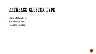  Shared Data Array
 Master – Slave(s)
 Master - Master
 