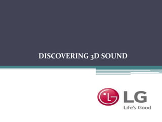 DISCOVERING 3D SOUND
 