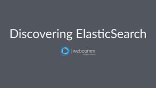 Discovering+Elas/cSearch 
 