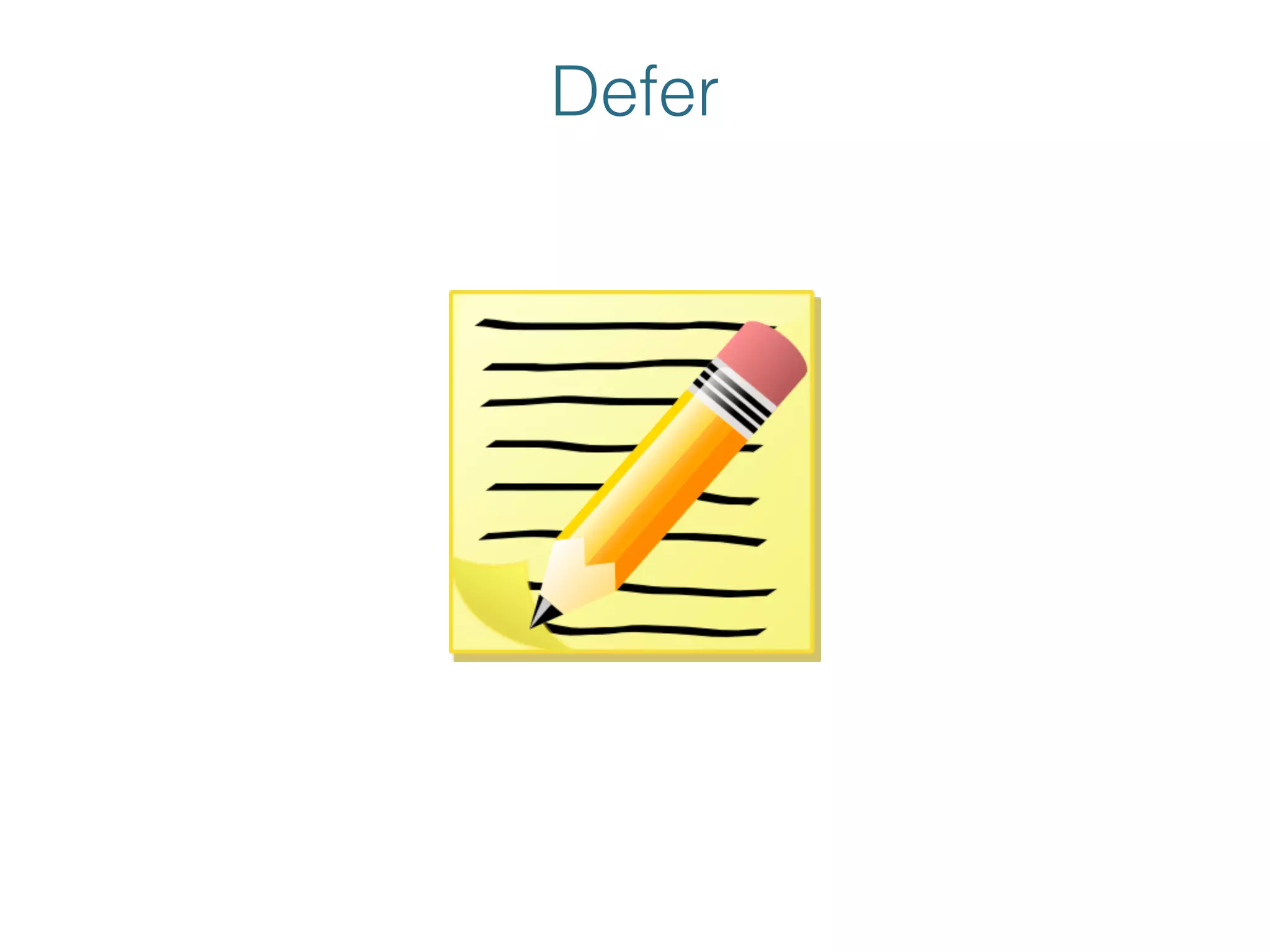 Defer
 