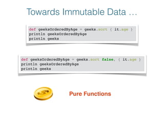 Discovering functional treasure in idiomatic Groovy