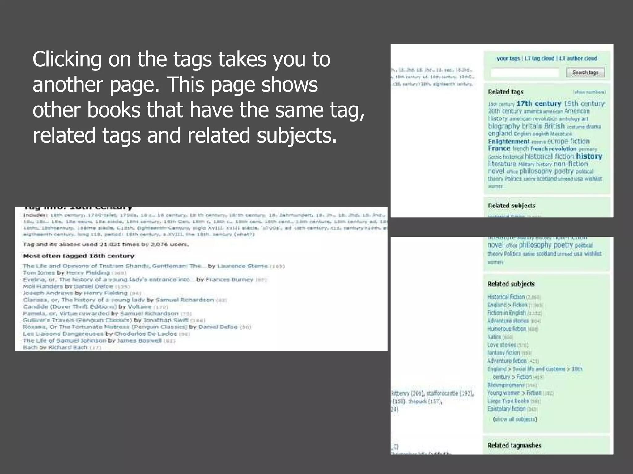 Clicking on the tags takes you to another page. This page shows other books that have the same tag, related tags and related subjects.  