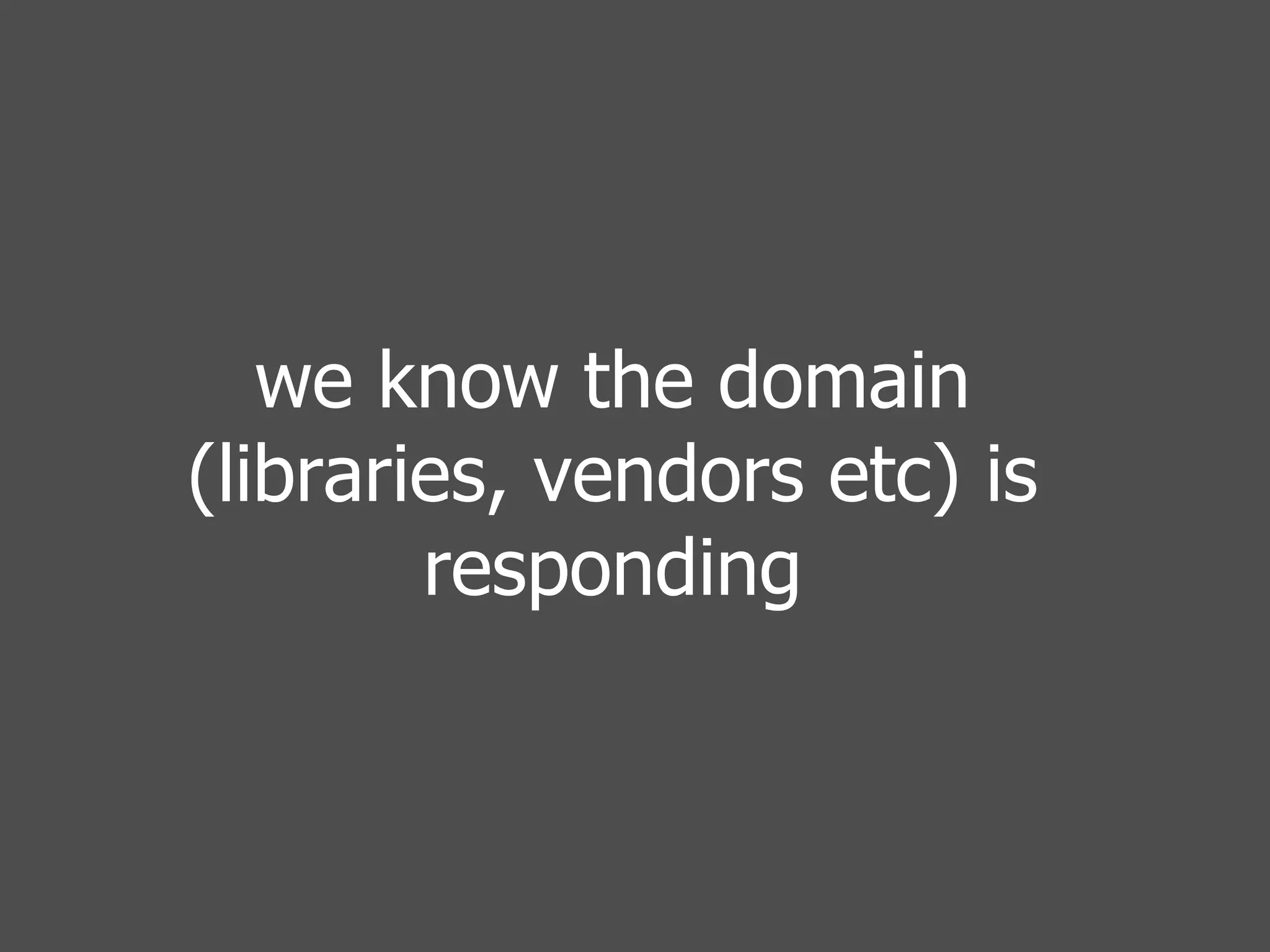 we know the domain (libraries, vendors etc) is responding 