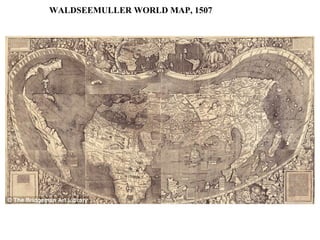 WALDSEEMULLER WORLD MAP, 1507 