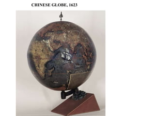 CHINESE GLOBE, 1623 