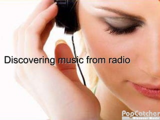 Discovering music from radio 